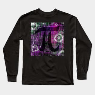 Life is Uncertain, But Pi is Constant - Happy Pi Day, Math Geeks! Long Sleeve T-Shirt